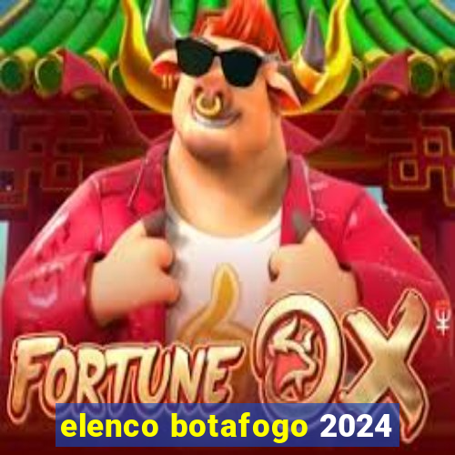 elenco botafogo 2024